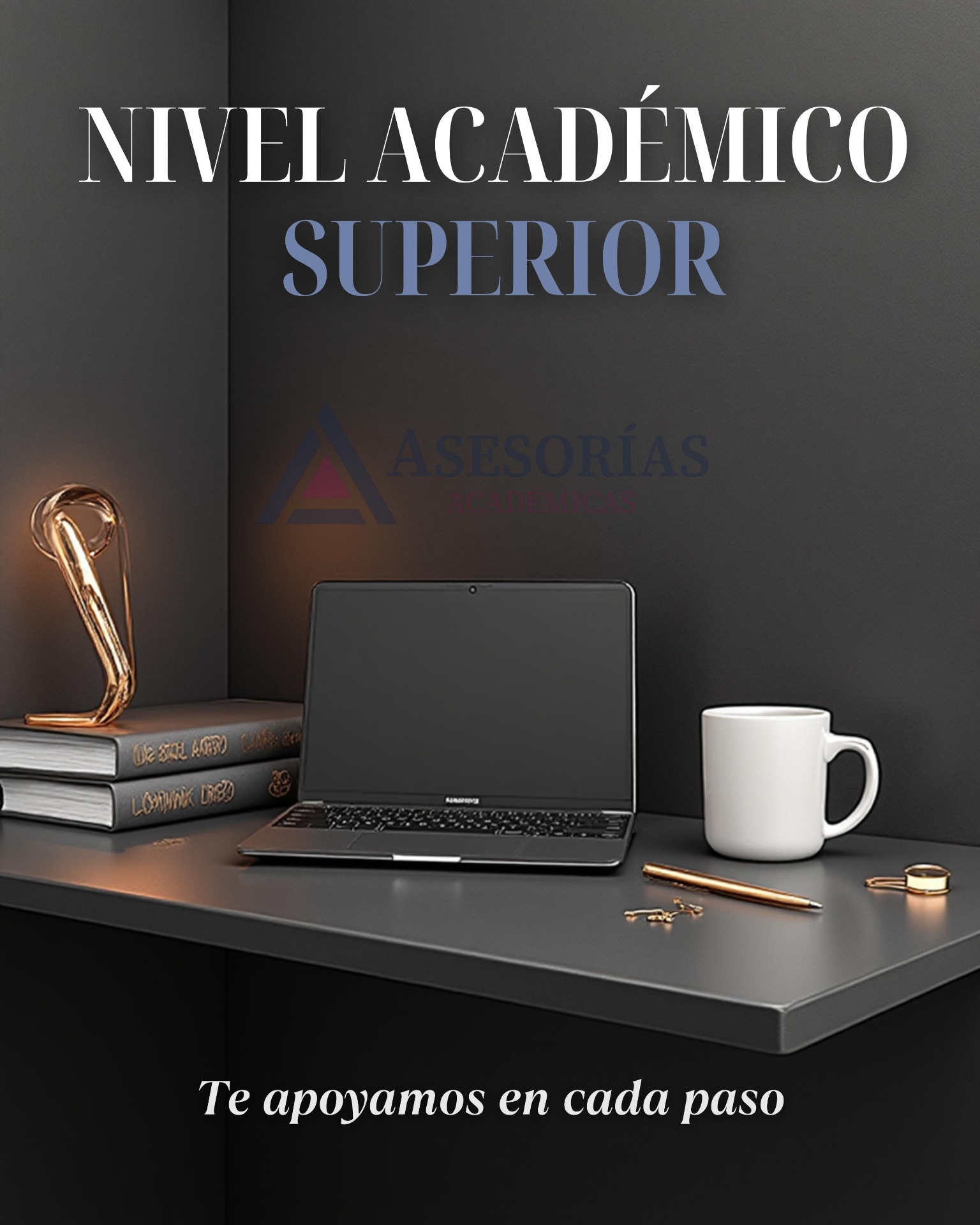 Nivel académico superior — te apoyamos en cada paso